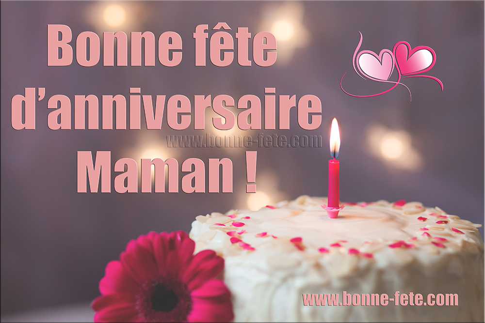 Joyeux anniversaire maman, bon anniversaire maman