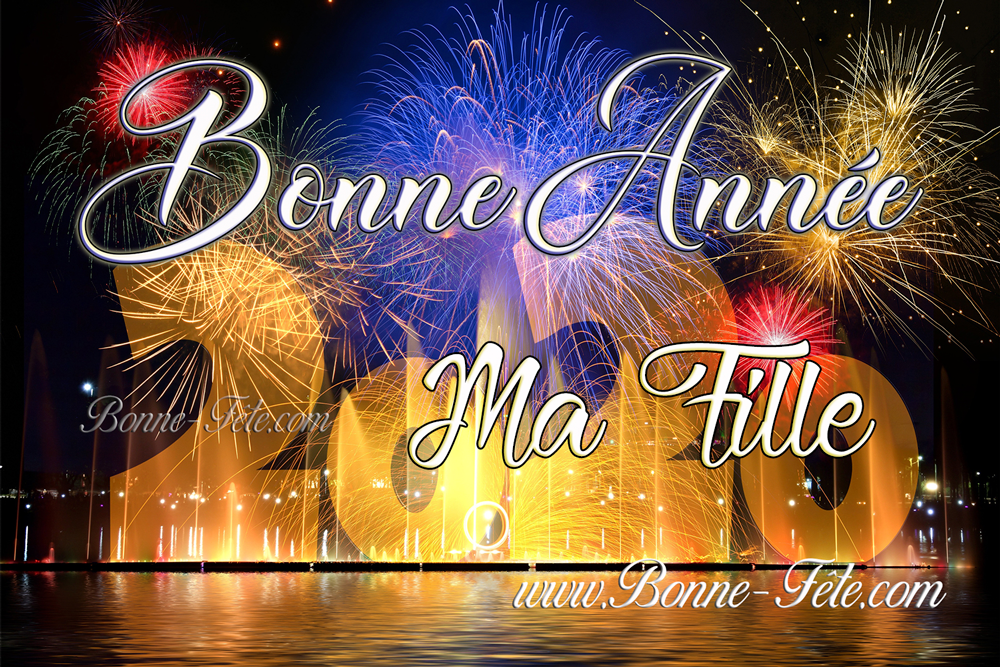 Bonne année 2023 ma fille – Bonne fête