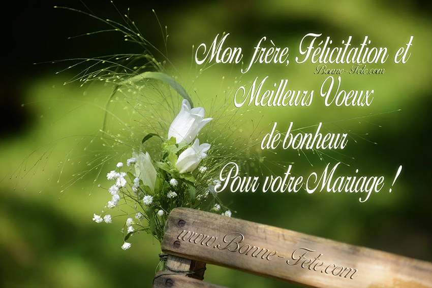 mariage frere félicitation de mariage pour mon frère