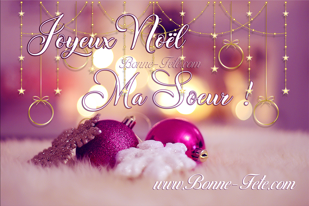 Joyeux noel ma soeur , soeur de coeur, amie