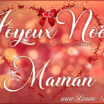 Joyeux noel ma maman je t'aime