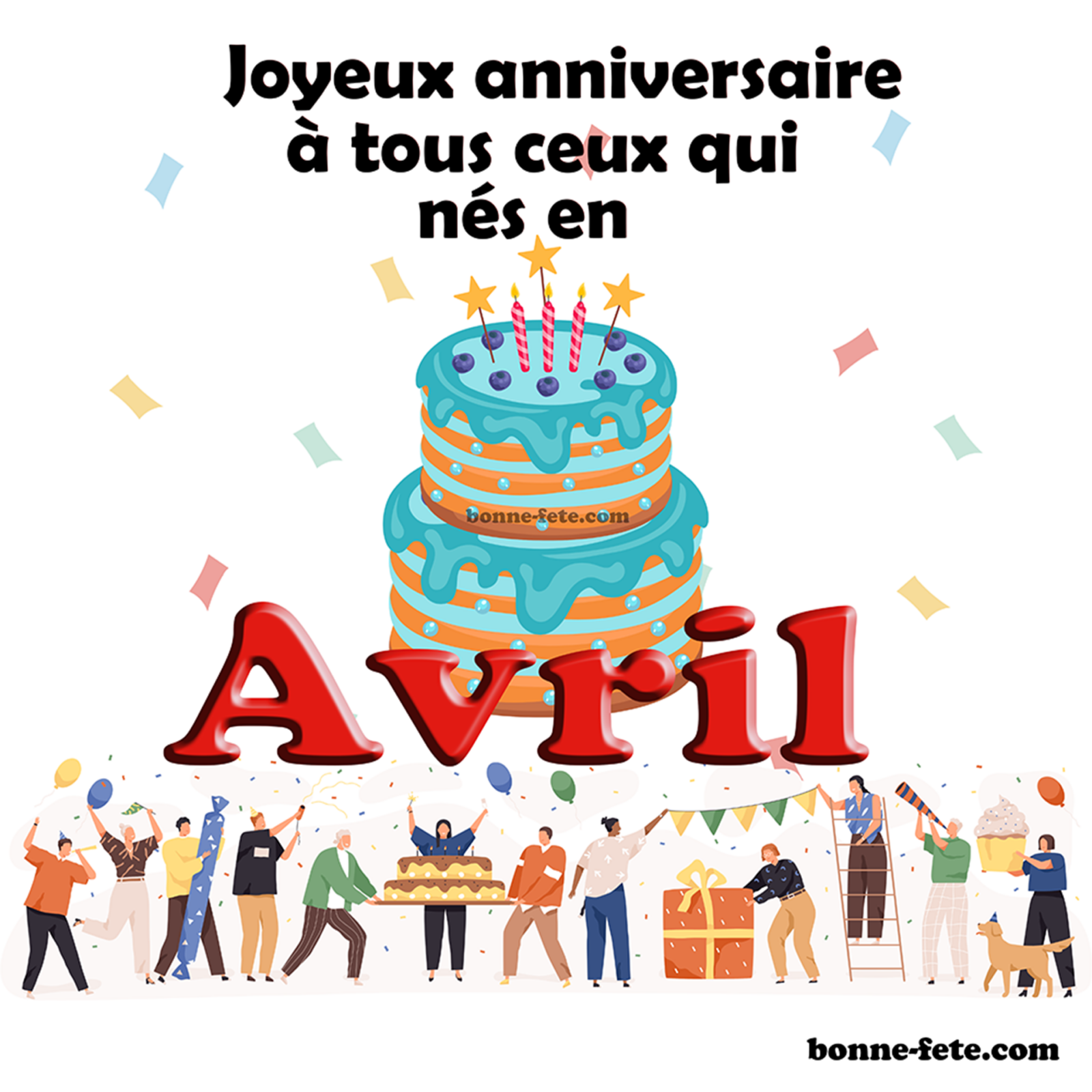 joyeux anniversaire à tous ceux qui sont nés au mois d'avril Bon anniversaire