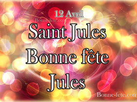 Saint Jules bonne fête à tous les Jules prénom Jules
