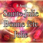 Sainte Julie bonne fete à toutes les Julie prenom julie calendrier
