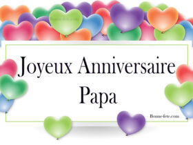 Souhaiter un joyeux anniversaire a papa, bon anniversaire papa texte d'anniversaire pour mon papa