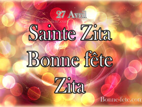 Sainte Zita bonne fête à toutes les Zita. Prénom Zita