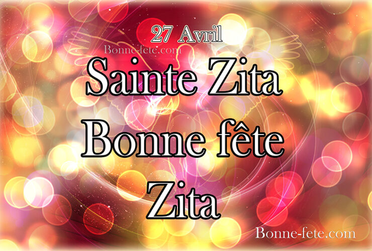Sainte Zita bonne fête à toutes les Zita. Prénom Zita