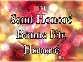 Saint Honoré, bonne fete Honoré, Prénom Honoré , 16 mai