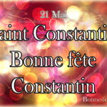 Saint Constantin, prénom Constantin, 21 mai, bonne fête