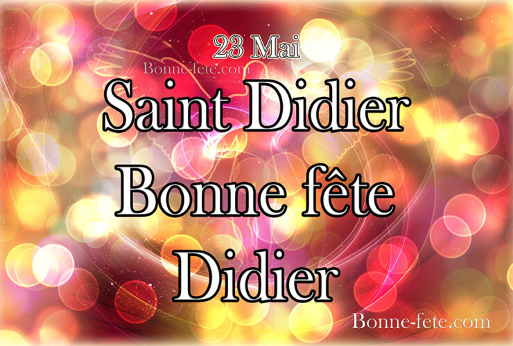 Saint Didier, bonne fête didier, prenom didier